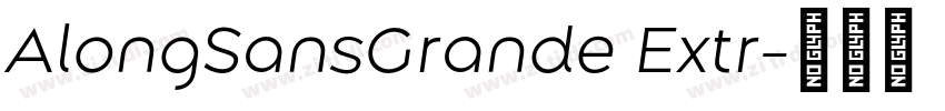 AlongSansGrande Extr字体转换